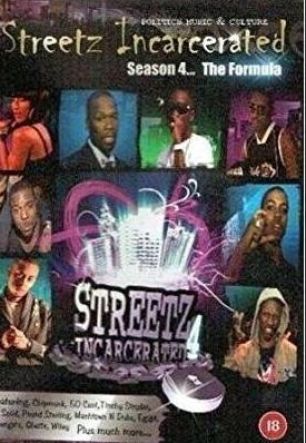 Streetz Incarcerated Vol 4