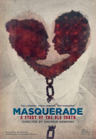 Masquerade, a Story of the Old South