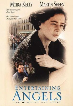 Entertaining Angels: The Dorothy Day Story