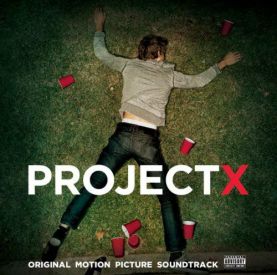 Музыка из фильма Проект X: Дорвались